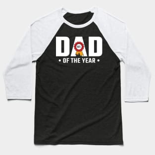 Dad Of The Year v2 Baseball T-Shirt